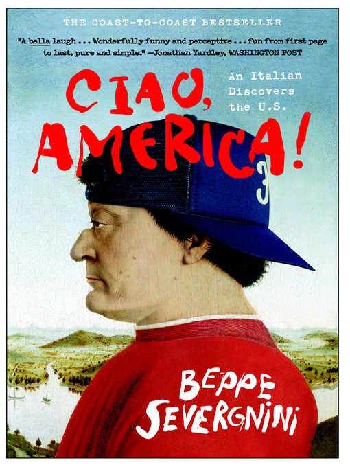 Title details for Ciao, America! by Beppe Severgnini - Available